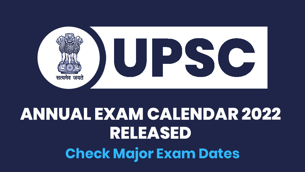 UPSC Annual Exam Calendar 2022