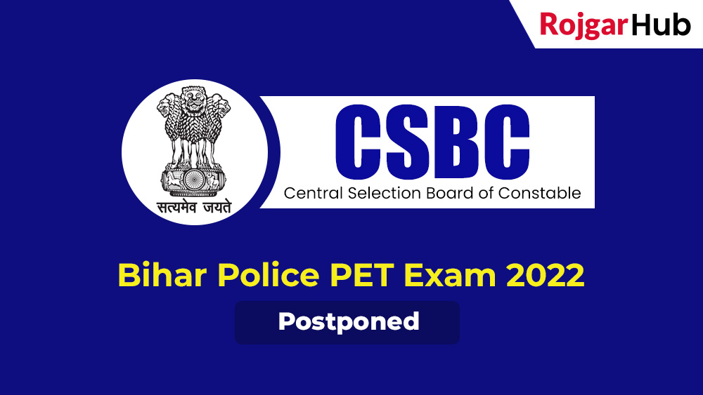 CSBC Bihar Police PET Exam 2022 Postponed