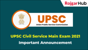 UPSC Civil Service Main Exam 2021 - Important Announcement