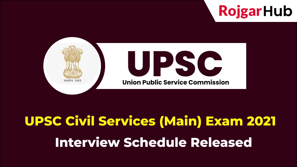 UPSC Civil Services (Main) Exam 2021 Interview Schedule Released