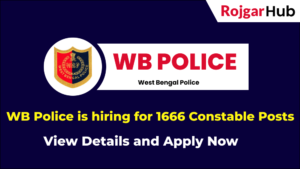 WB Police is hiring for 1666 Constable Posts